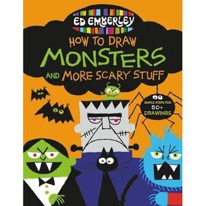 Ed Emberley's How to Draw Monsters and More Scary Stuff -- Ed Emberley